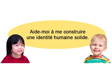 Un garçon et une fillette avec, entre les deux, le texte suivant : « Me construire une identité humaine solide m’aide à : ».