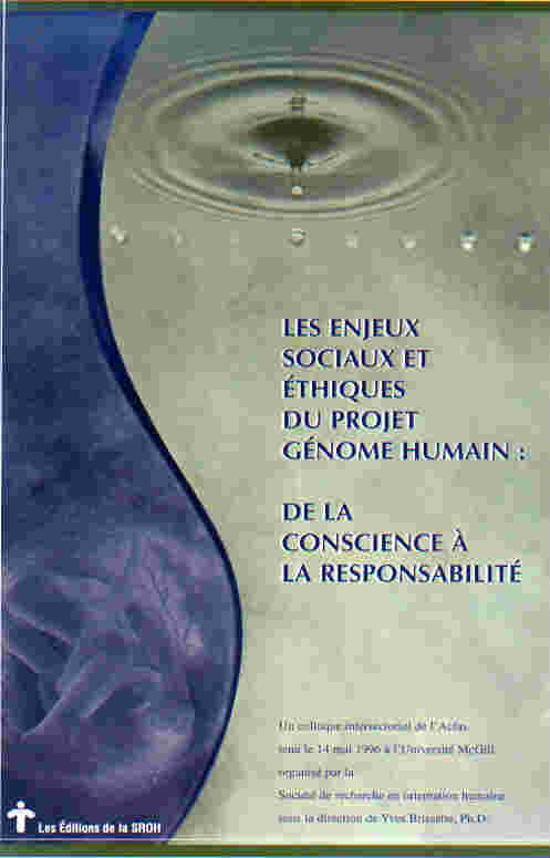 Les enjeux sociaux et éthiques du projet génome humain: de la conscience à la responsabilité