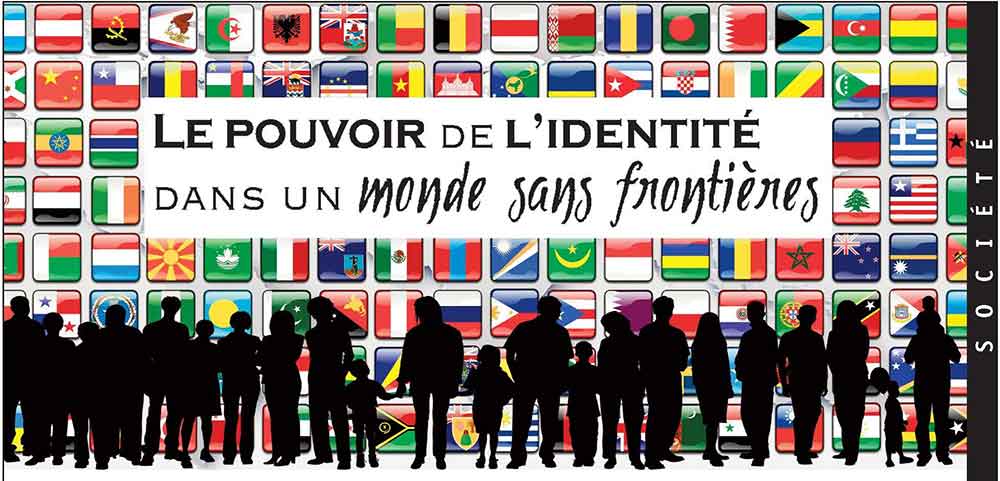 Le pouvoir de l’identité dans un monde sans frontières