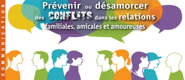 Psychologie préventive no 46 - Prévenir ou désamorcer des conflits dans les relations familiales, amicales et amoureuses